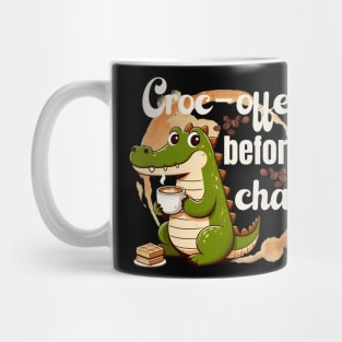 Croc-offee before chaos Mug